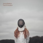 Jacob Bellens Trail Of Intuition