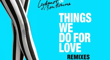 OUT NOW: 'Things We Do For Love' Remixes