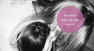 OUT NOW: HOLTOUG - Stay In Love