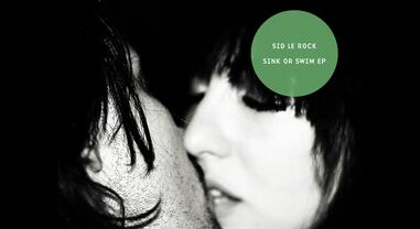 OUT NOW: Sid Le Rock - Sink Or Swim EP